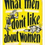 What Men Don’t Like About Women – Read This 1945 Guide To Being A Man