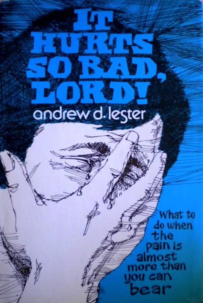 It Hurts So Bad, Lord! by Andrew D. Lester (1976)