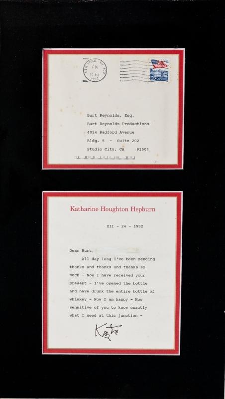  Starting: $200 A typed, signed letter from Katharine Hepburn to Burt Reynolds. The letter, dated "XII - 24 - 1992," is on Hepburn's personal stationery and reads in full, "Dear Burt, All day long I've been sending thanks and thanks and thanks so much - Now I have received your present - I've opened the bottle and have drunk the entire bottle of whiskey - Now I am happy - How sensitive of you to know exactly what I needed at this junction - Kate" Housed in a matte with the original transmittal envelope.