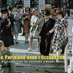 Paris During World War 2 – Not All Bad Then